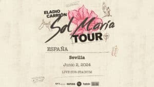 Eladio Carrión – Sol María Tour. 塞维利亚, 拉卡图哈体育场.