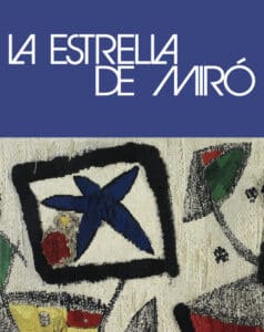 Exposición: LA ESTRELLA DE MIRÓ. CaixaForum Sevilla.
