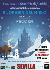 EL ORIGEN DEL HIELO. TRIBUTO A FROZEN – SEVILLA. Teatro Los Remedios.