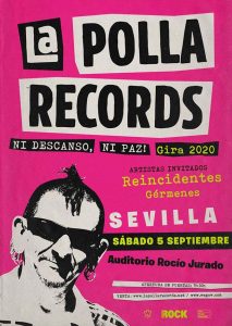 LA POLLA RECORDS y GRUPOS INVITADOS: Reincidentes y Gérmenes – Auditorio Rocio Jurado – Sevilla