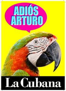Teatro. «Adiós Arturo» – Compañía de Teatro La Cubana