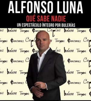 Alfonso Luna – Qué sabe nadie – Teatro de Triana