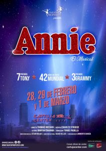 ANNIE – EL MUSICAL            28, 29 FEBRERO Y 1 MARZO VARIOS HORARIOS