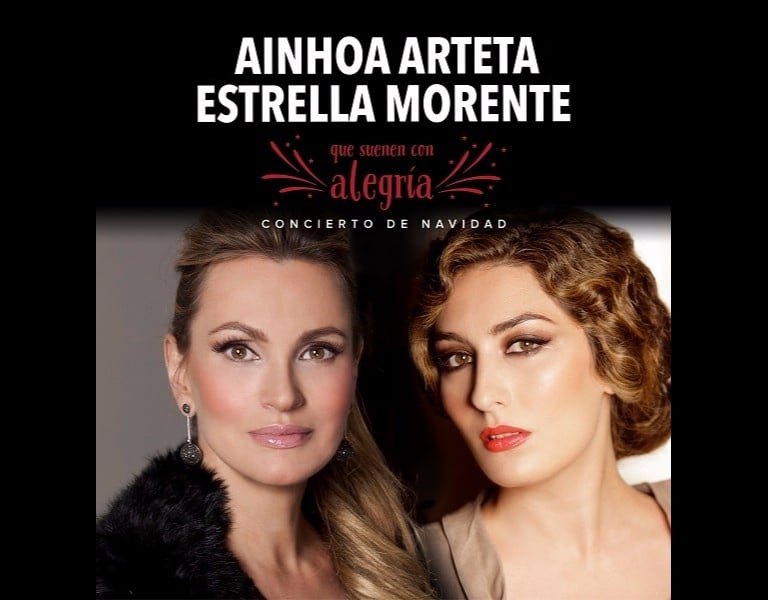 Concierto ¡QUÉ SUENEN CON ALEGRÍA! Ainhoa Arteta & Estrella Morente. Teatro de la Maestranza, Sevilla