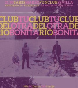 TU OTRA BONITA junto a Club del Río en Concierto. En Sala Fun Club, Sevilla