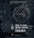 Diego Villegas, Antonio Moreno y artista invitada Leonor Leal. Flamenco Viene del Sur 2017. Teatro Central, Sevilla