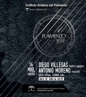 Diego Villegas, Antonio Moreno and guest artist Leonor Leal. Flamenco Viene del Sur 2017. Theatre Central, Seville