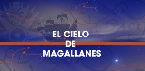 El cielo de Magallanes – Planetario Permanente -Sevilla
