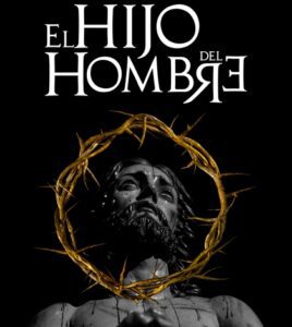 THE SON OF MAN. Brotherhood show. Pathé Theater, Seville