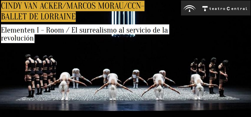 Elementen I - Room / El surrealismo al servicio de la revolución. Danza en Teatro Central, Sevilla