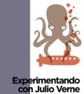 Taller: Experimentando con Julio Verne - Casa de la Ciencia Sevilla