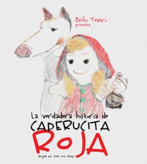 La verdadera historia de Caperucita Roja. Sala Cero Teatro Sevilla