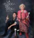 Lola Herrera y Juanjo Artero protagonizan 'La velocidad del otoño’ de Eric Coble en Teatro Lope de Vega, Sevilla