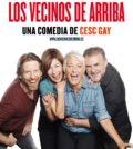 ‘Los vecinos de arriba’, una comedia de Cesc Gay. Teatro Lope de Vega, Sevilla