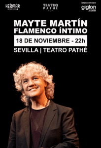 MAYTE MARTÍN . ‘FLAMENCO INTIMO’, en Teatro Pathé Sevilla.