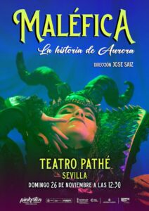 MALÉFICA, La Historia de Aurora, en Teatro Pathé Sevilla.