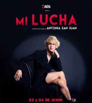 MI LUCHA, Antonia San Juan. Teatro Quintero Sevilla