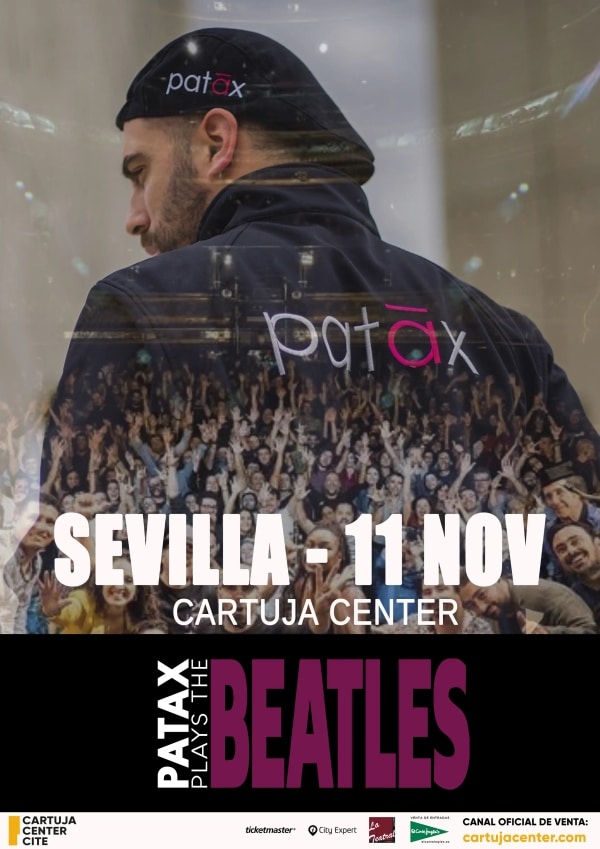 PATAX-Plays the Beatles. Cartuja Center, Sevilla.
