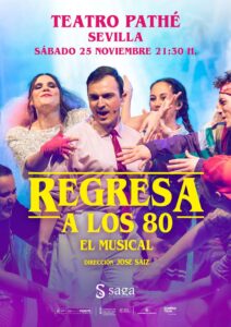 REGRESA A LOS 80, El Musical, en Teatro Pathé Sevilla.