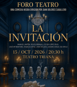 LA INVITACIÓN - Teatro Triana Sevilla 2026