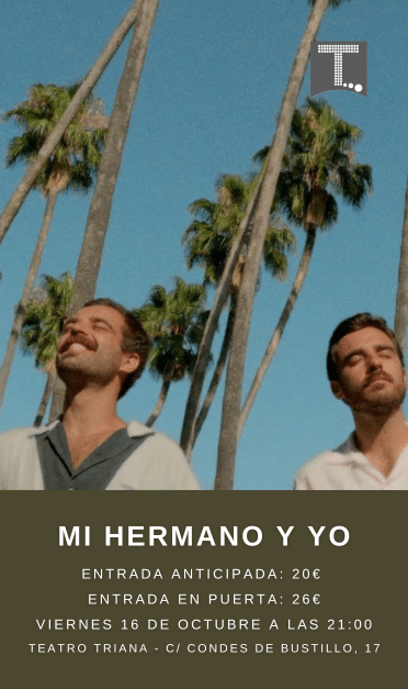 Mi Hermano y Yo - Teatro Triana Sevilla 2026