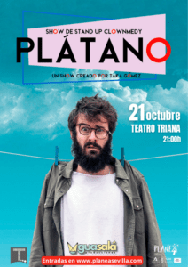 PLÁTANO – UN SHOW DE STAND-UP CLOWNMEDY Comedia en Sevilla. El Teatro de Triana.