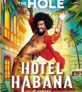 The Hole presenta Hotel Habana Show. Carpa Charco la Pava, Sevilla 2019
