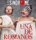 Una de Romanos. Comedia de Los Síndrome en Sala Cero Teatro Sevilla