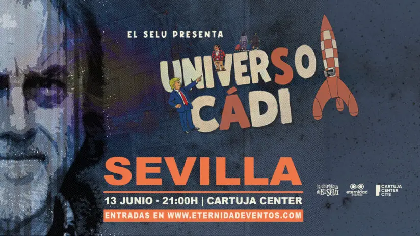 El Selu - Universo Cádi - Cartuja Center Sevilla 2026