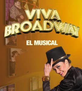 ¡VIVA BROADWAY!, el Musical llega al Teatro Quintero de Sevilla